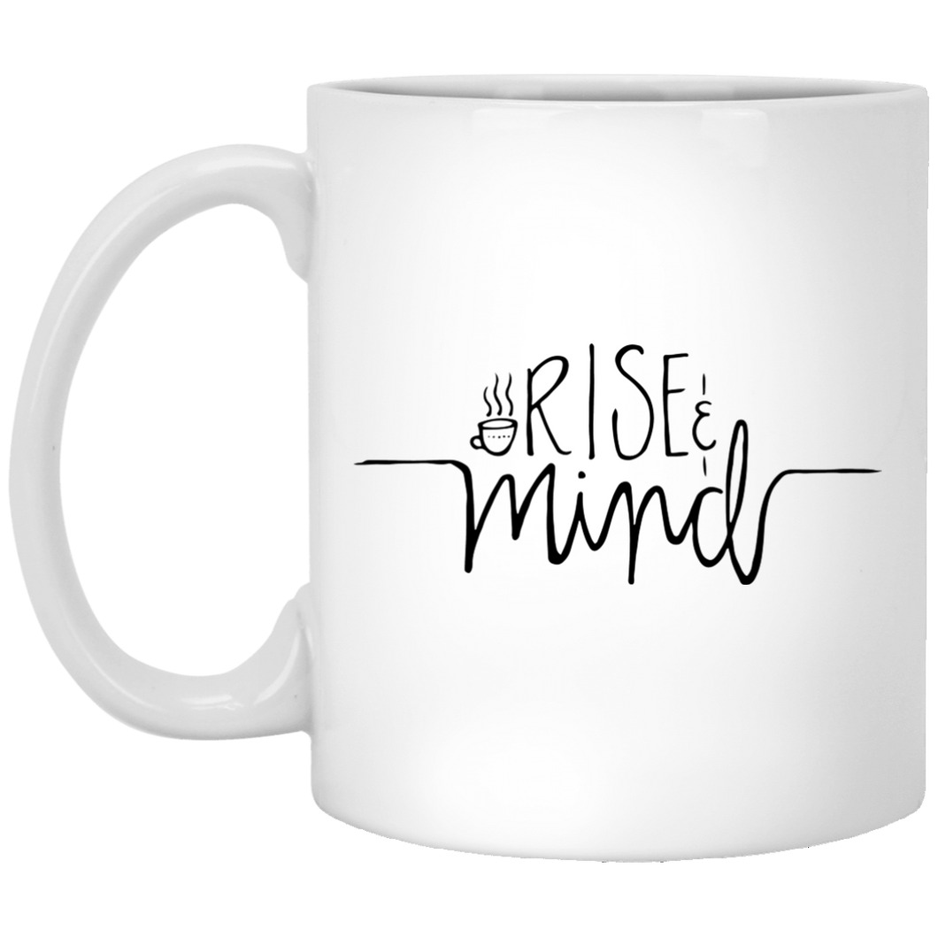 Rise and Mind 11 oz. White Mug