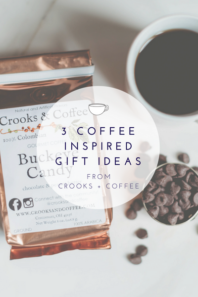 3 Coffee Inspired Ideas for your Gift Giving Occassion