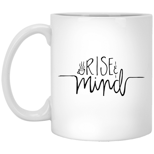 Rise and Mind 11 oz. White Mug